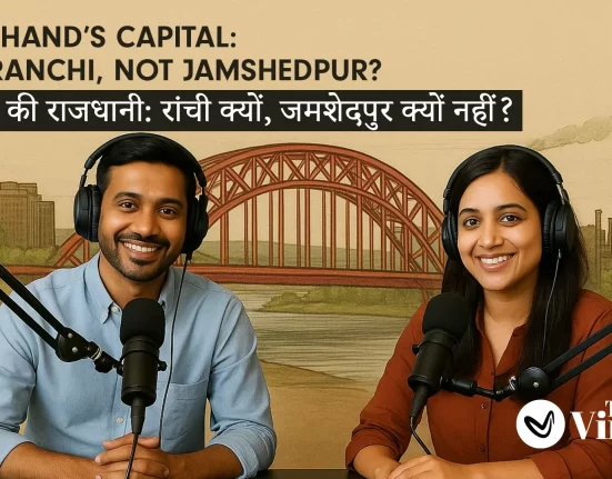 Why Ranchi is the Capital of Jharkhand, Not Jamshedpur?